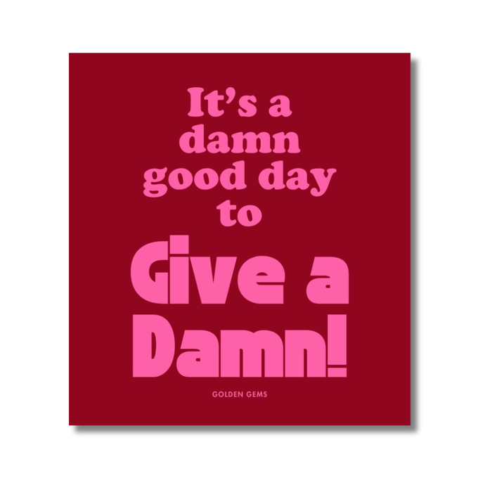 Golden Gems It's A Damn Good Day square sticker with bold black text on a white background.