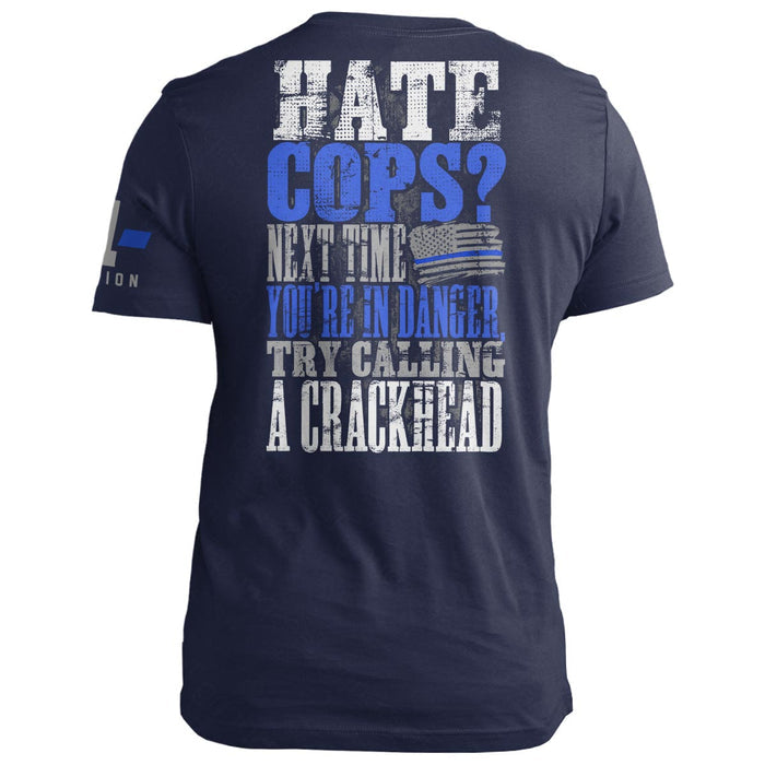 Hate Cops? Call a Crackhead