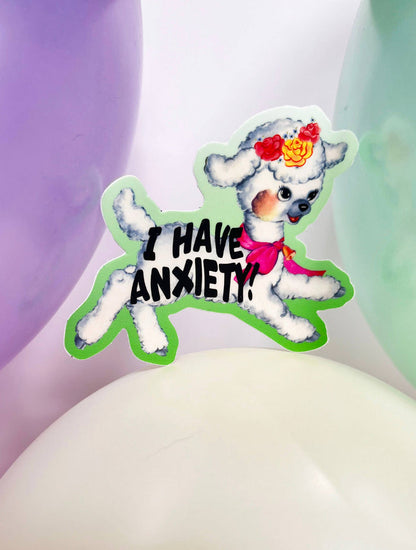 Sticker featuring the phrase "I Have Anxiety" from The Coin Laundry, with bold lettering and a simple design.